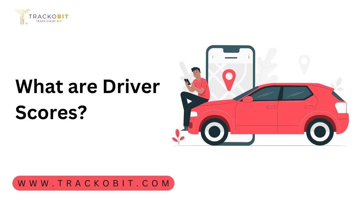 What are Driver Scores?